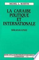 La Caraïbe politique et internationale