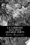 La Carrosse Aux Deux lézards Verts