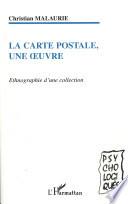 La carte postale, une oeuvre