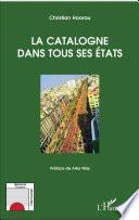 La Catalogne dans tous ses Etats