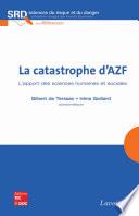 La catastrophe d'AZF : L'apport des sciences humaines et sociales (Coll. Sciences du risque et du danger)