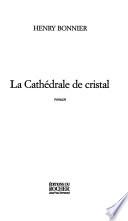 La cathédrale de cristal