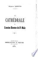 La Cathédrale et l'ancien diocèse de St-Malo