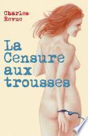 La Censure aux trousses