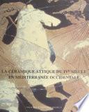 La Céramique attique du IVe siècle en Méditerranée occidentale