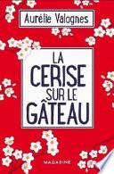 La cerise sur le gâteau