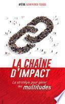 La chaîne d'impact: La stratégie pour gérer des multitudes