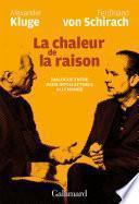 La chaleur de la raison. Dialogue entre deux intellectuels allemands