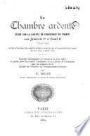 La Chambre ardente. La Liberté de conscience en France sous François Ier et Henri II (1540-1550)