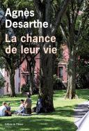 La chance de leur vie