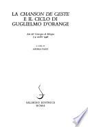 La Chanson de geste e il ciclo di Guglielmo d'Orange