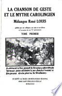 La Chanson de geste et le mythe carolingien