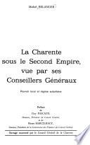 La Charente sous le Second Empire, vue par ses conseillers généraux
