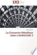 La Charpente Métallique Selon L'EUROCODE 3