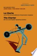 La Charte. La loi 101 et les Québécois d'expression anglaise / The Charter. Bill 101 and English-Speaking Quebec