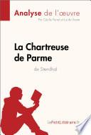 La Chartreuse de Parme de Stendhal (Analyse de L'oeuvre)