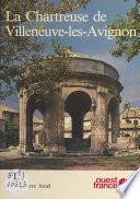 La Chartreuse de Villeneuve-lès-Avignon