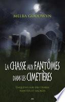 La chasse aux fantômes dans les cimetières