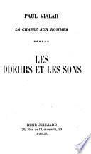 La chasse aux hommes: Les odeurs et les sons