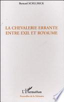 La chevalerie errante entre exil et royaume