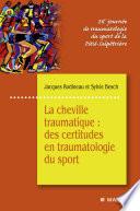 La cheville traumatique : des certitudes en traumatologie du sport