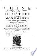 La Chine d'Athanase Kirchere de la Compagnie de Jesus, illustrée de plusieurs monuments tant sacrés que profanes, et de quantité de recherchés de la nature & de l'art