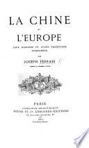 La Chine et l'Europe, leur histoire et leurs traditions comparées