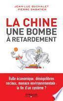 La Chine, une bombe à retardement