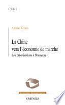 La Chine vers l'économie de marché