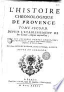La Chorographie ou Description de Provence et l'histoire chronologique du même pays. Tome premier [- second]. Par le Sieur Honoré Bouche... Revue et corrigée