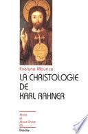La christologie de Karl Rahner