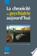 La chronicité en psychiatrie aujourd'hui
