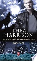 La chronique des Anciens (Tome 3.5) - Sans fard