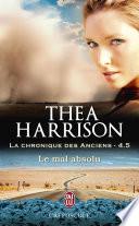 La chronique des Anciens (Tome 4.5) - Le mal absolu