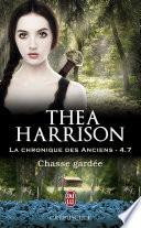 La chronique des Anciens (Tome 4.7) - Chasse gardée