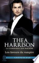 La chronique des Anciens (Tome 7) - Les faveurs du vampire