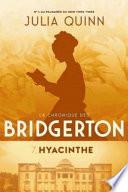 La chronique des Bridgerton. 7, Hyacinthe