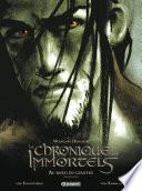 La Chronique des Immortels T1