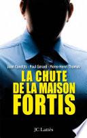 La chute de la maison Fortis