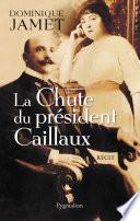 La Chute du président Caillaux