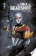 La cible de Deadshot - Intégrale