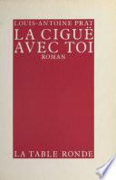 La Ciguë avec toi