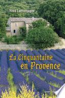La Cinquantaine en Provence