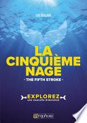 La cinquième nage - The fifth stroke