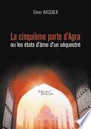 La cinquième porte d'Agra ou les états d'âme d'un séquestré