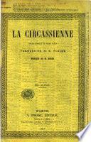 La Circassienne; opéra-comique en trois actes