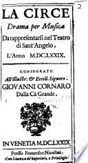 La Circe. Drama per musica da rappresentarsi nel Teatro di Sant'Angelo, l'anno 1679, etc