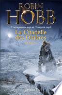 La Citadelle des Ombres - L'Intégrale 4 (Tomes 10 à 13) - L'incomparable saga de L'Assassin royal