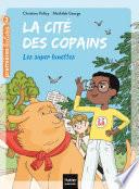La cité des copains - Les super lunettes CP/CE1 6/7 ans