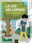 La cité des copains - Un grand frère bizarre CP/CE1 6/7 ans